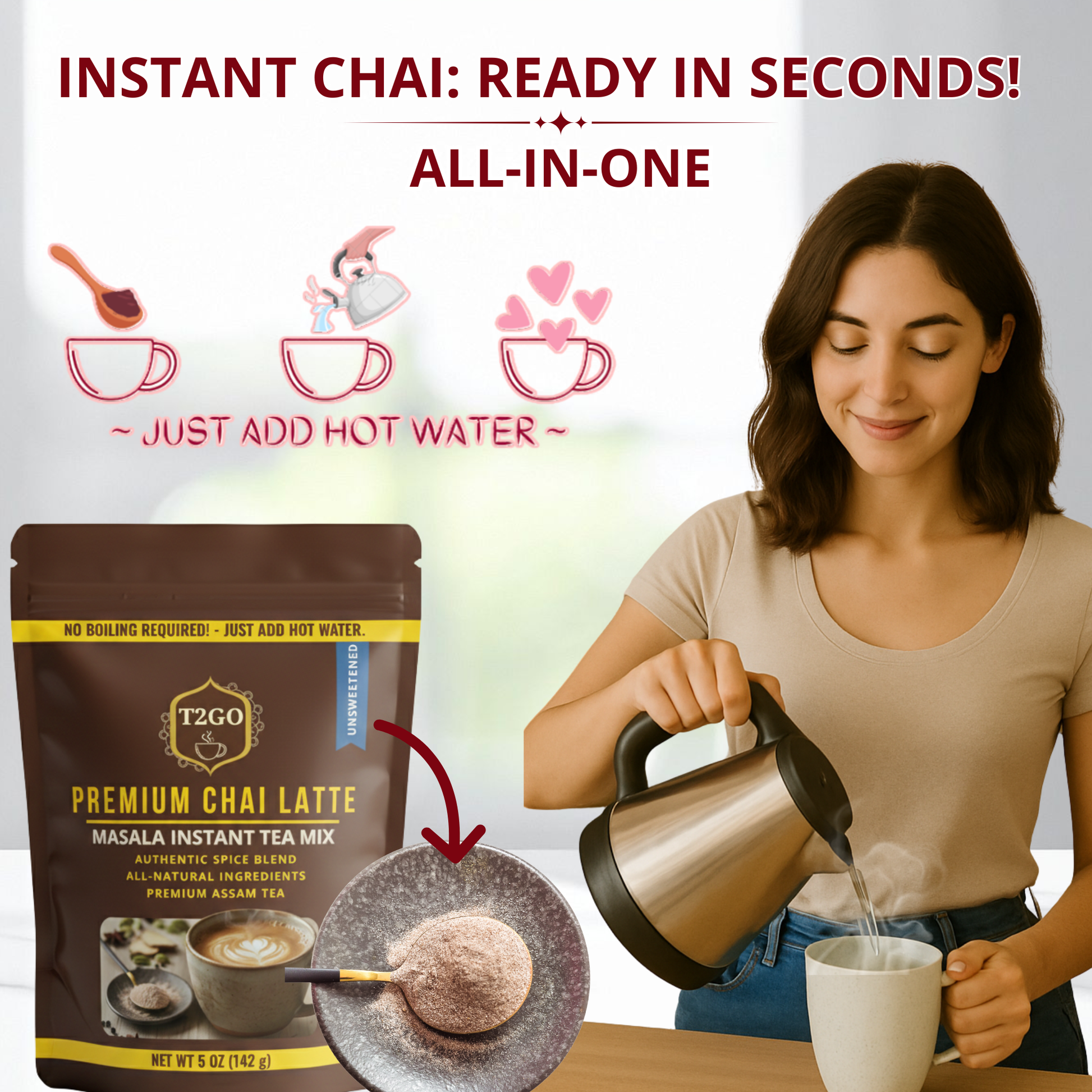 T2GO Unsweetened Masala Karak Chai Latte infographic showing an all-in-one instant tea mix. Just add hot water to the premium Assam tea and authentic spice blend for a perfect cup ready in seconds.
